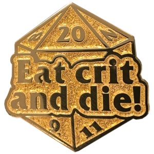 Clay Graham Art Enamel Pin Eat Crit and Die!