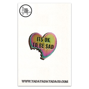 IT'S OK TO BE SAD PIN