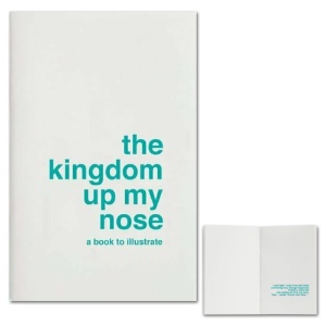 Supereditions The Kingdom Up My Nose: A Book To Illustrate