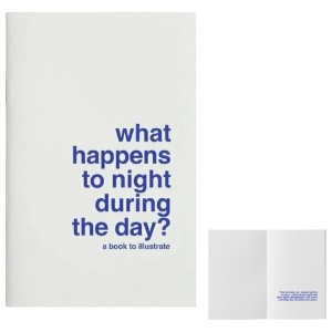 Supereditions What Happens To Night During The Day? A Book To Illustrate