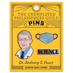 Unemployed Philosophers Guild Enamel Pins Dr. Fauci & Science