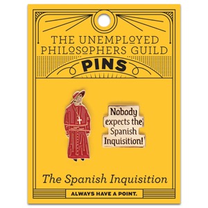 Unemployed Philosophers Guild Enamel Pins Spanish Inquisition