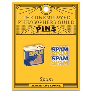 Unemployed Philosophers Guild Enamel Pins Spam