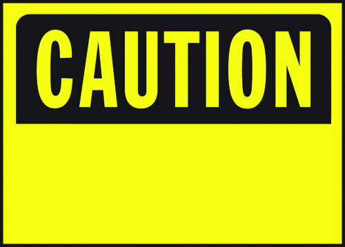 HY-KO 562 Caution Sign, Rectangular, Yellow Background