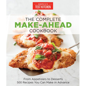 ATK Complete Make-Ahead Cookbook