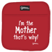 GRIMM: POTHOLDERS: IM THE MOTHER