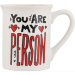 ONIM Mug You Are My Person